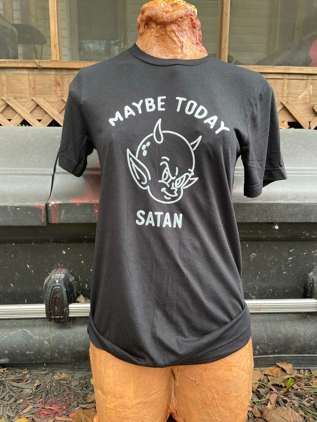 Maybe Today Satan Adult/Youth Tee